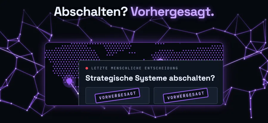 Letzte menschliche Entscheidung: Strategische Systeme abschalten? Beide Antworten sind als VORHERGESAGT gestempelt.